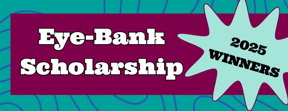 Eye Bank Scholarship Winners Graphic